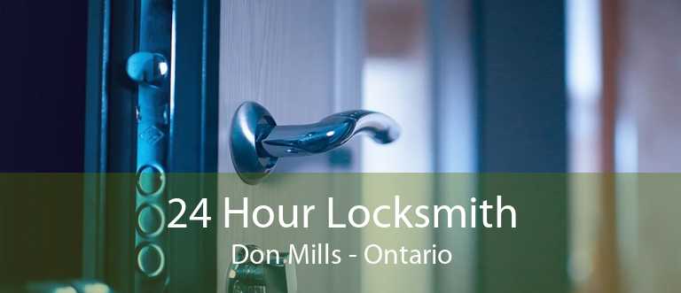 24 Hour Locksmith Don Mills - Ontario