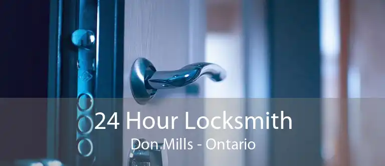 24 Hour Locksmith Don Mills - Ontario