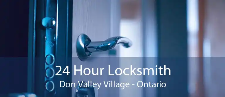 24 Hour Locksmith Don Valley Village - Ontario