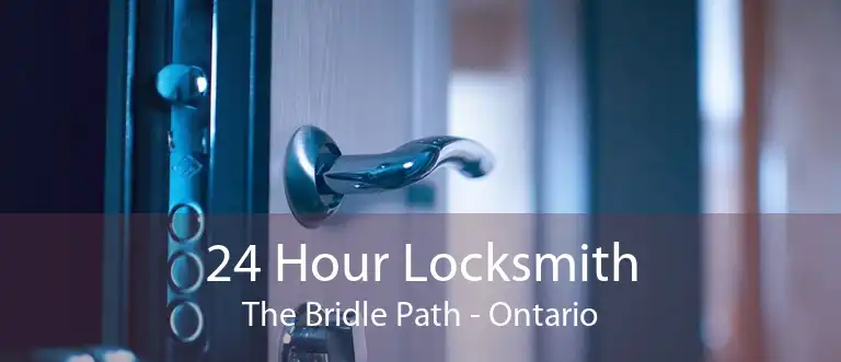 24 Hour Locksmith The Bridle Path - Ontario