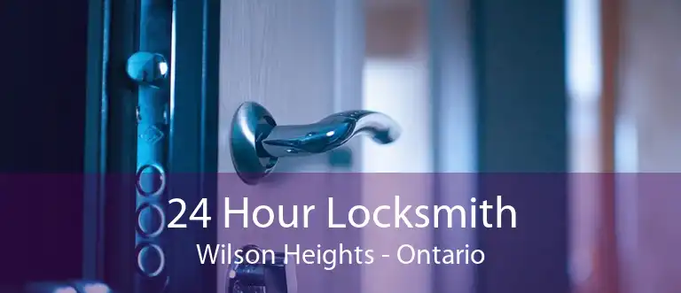 24 Hour Locksmith Wilson Heights - Ontario