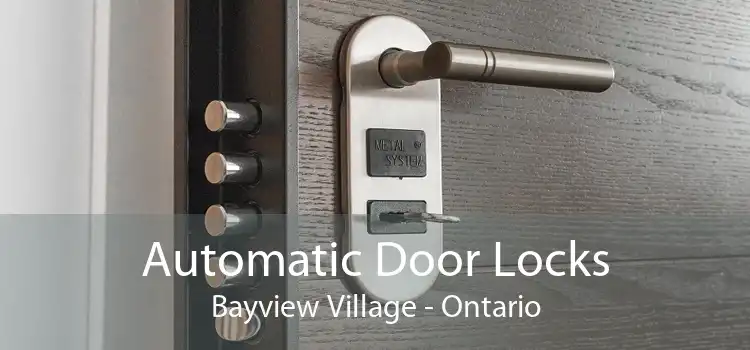 Automatic Door Locks Bayview Village - Ontario