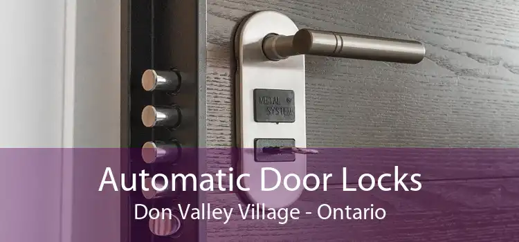 Automatic Door Locks Don Valley Village - Ontario