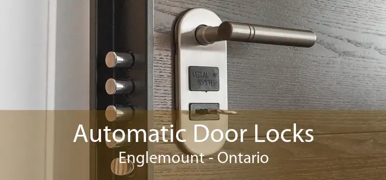 Automatic Door Locks Englemount - Ontario