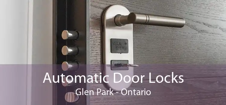 Automatic Door Locks Glen Park - Ontario