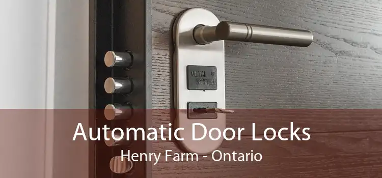 Automatic Door Locks Henry Farm - Ontario