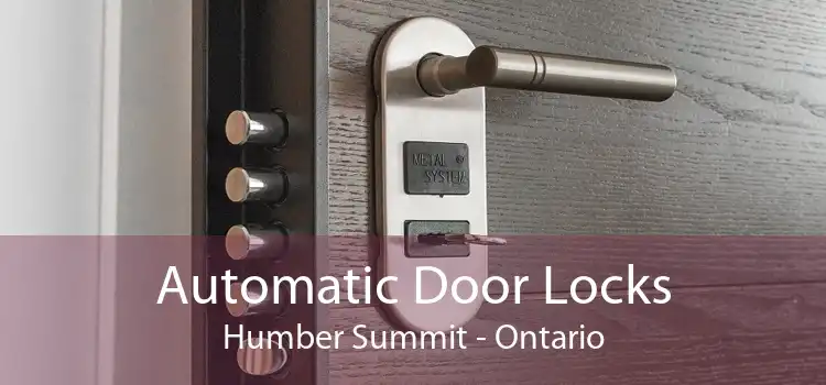 Automatic Door Locks Humber Summit - Ontario