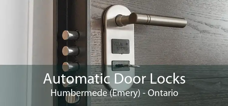 Automatic Door Locks Humbermede (Emery) - Ontario