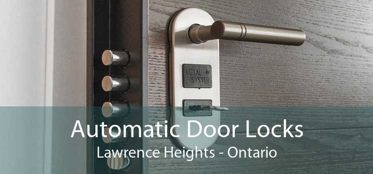 Automatic Door Locks Lawrence Heights - Ontario