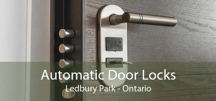 Automatic Door Locks Ledbury Park - Ontario