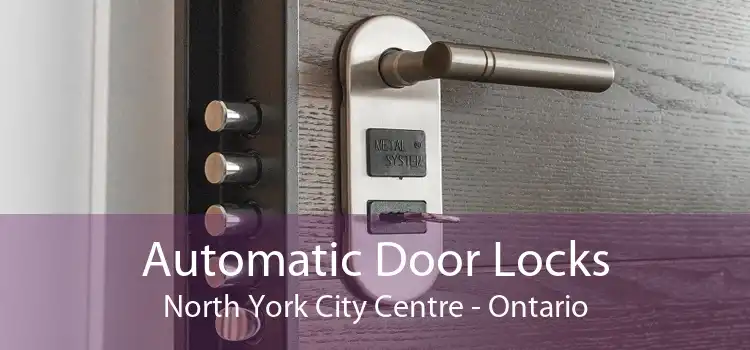 Automatic Door Locks North York City Centre - Ontario