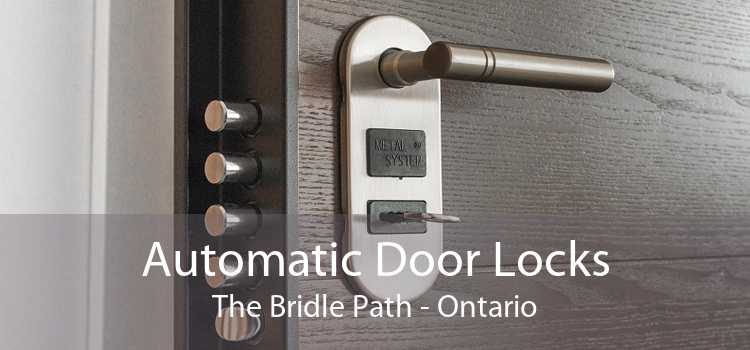 Automatic Door Locks The Bridle Path - Ontario