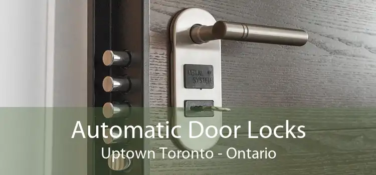Automatic Door Locks Uptown Toronto - Ontario