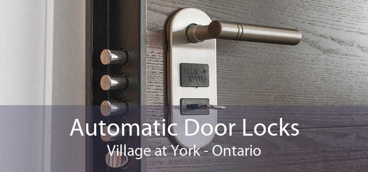 Automatic Door Locks Village at York - Ontario