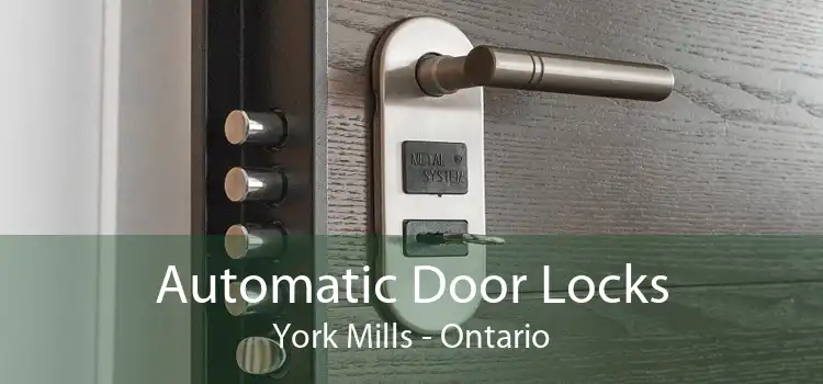 Automatic Door Locks York Mills - Ontario