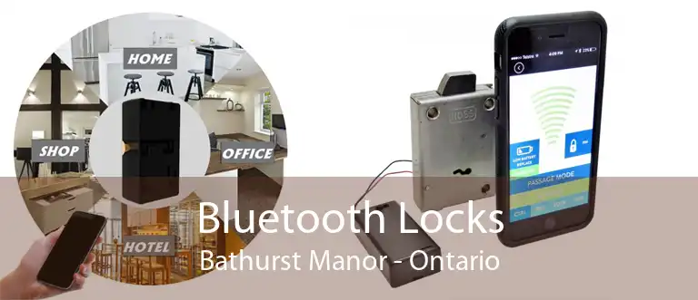 Bluetooth Locks Bathurst Manor - Ontario