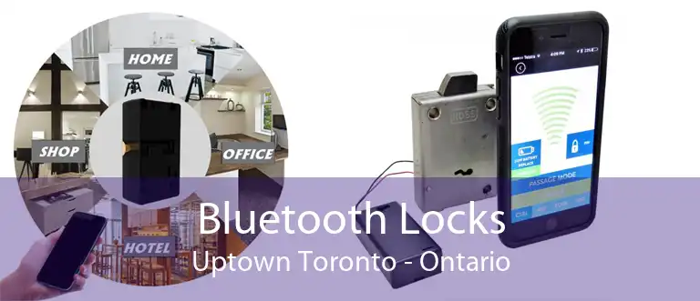 Bluetooth Locks Uptown Toronto - Ontario