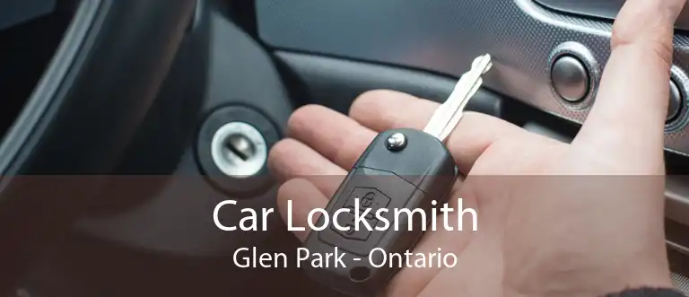 Car Locksmith Glen Park - Ontario