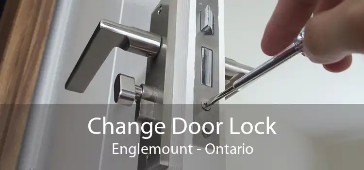 Change Door Lock Englemount - Ontario