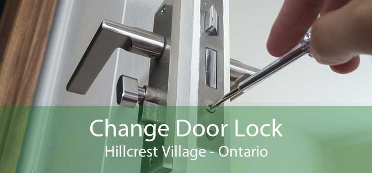 Change Door Lock Hillcrest Village - Ontario