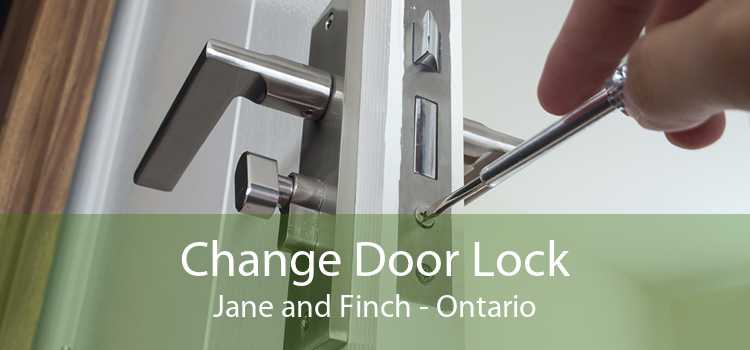 Change Door Lock Jane and Finch - Ontario