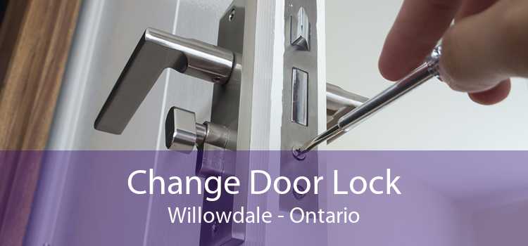 Change Door Lock Willowdale - Ontario