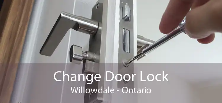 Change Door Lock Willowdale - Ontario