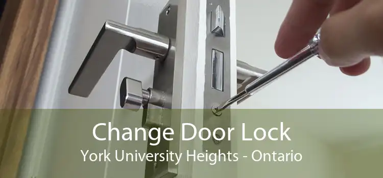 Change Door Lock York University Heights - Ontario