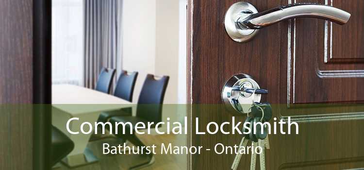 Commercial Locksmith Bathurst Manor - Ontario