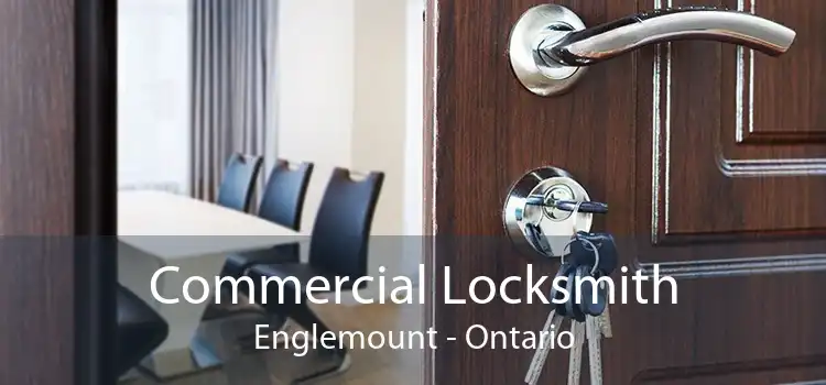 Commercial Locksmith Englemount - Ontario