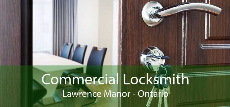 Commercial Locksmith Lawrence Manor - Ontario