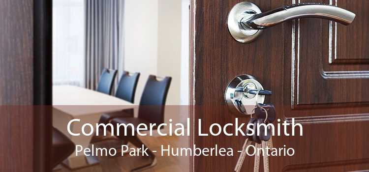 Commercial Locksmith Pelmo Park - Humberlea - Ontario