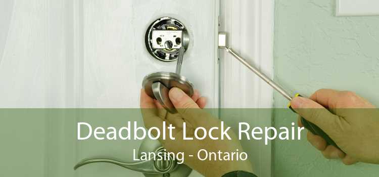 Deadbolt Lock Repair Lansing - Ontario