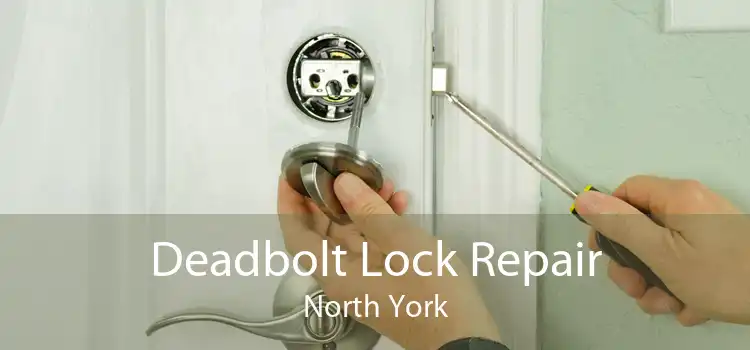 Deadbolt Lock Repair North York