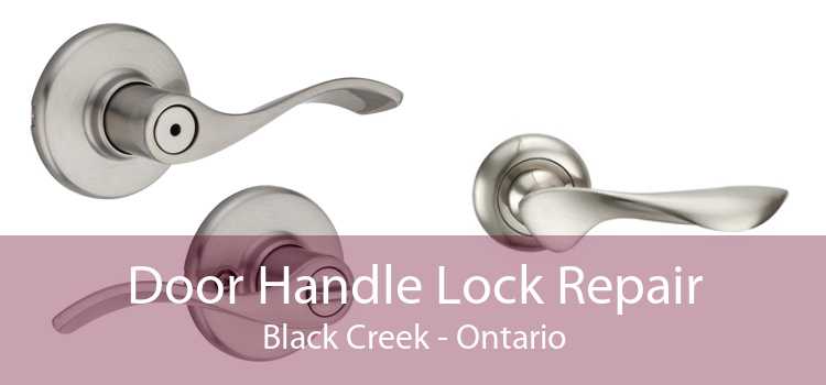 Door Handle Lock Repair Black Creek - Ontario