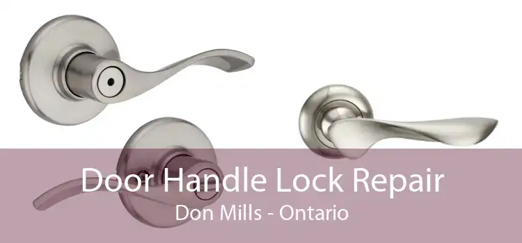 Door Handle Lock Repair Don Mills - Ontario