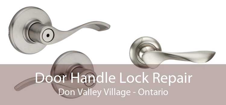 Door Handle Lock Repair Don Valley Village - Ontario