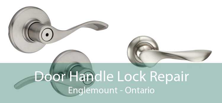 Door Handle Lock Repair Englemount - Ontario