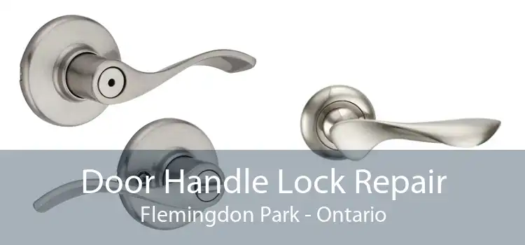 Door Handle Lock Repair Flemingdon Park - Ontario