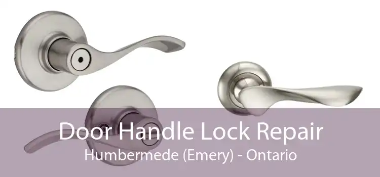 Door Handle Lock Repair Humbermede (Emery) - Ontario