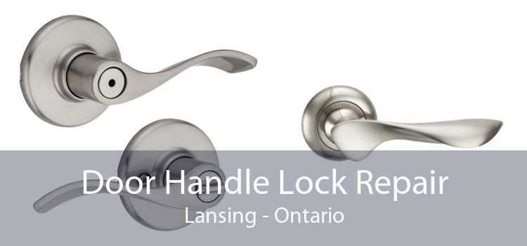 Door Handle Lock Repair Lansing - Ontario