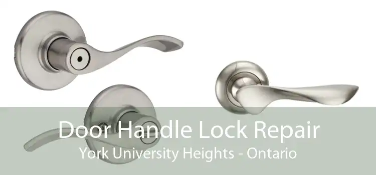 Door Handle Lock Repair York University Heights - Ontario