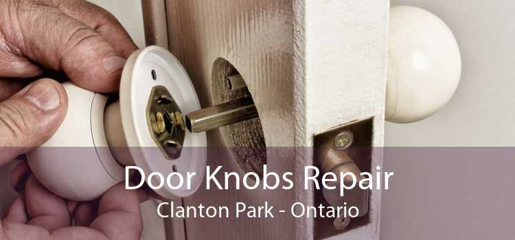 Door Knobs Repair Clanton Park - Ontario