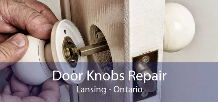 Door Knobs Repair Lansing - Ontario