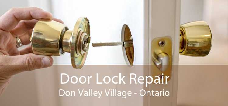 Door Lock Repair Don Valley Village - Ontario