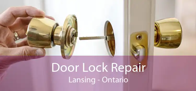 Door Lock Repair Lansing - Ontario