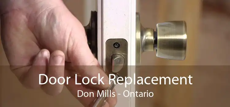 Door Lock Replacement Don Mills - Ontario