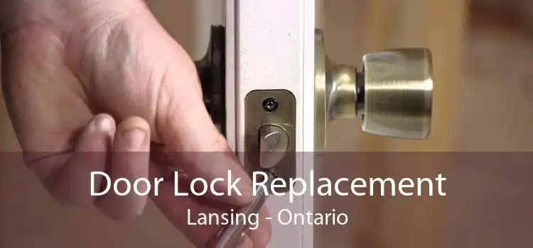 Door Lock Replacement Lansing - Ontario