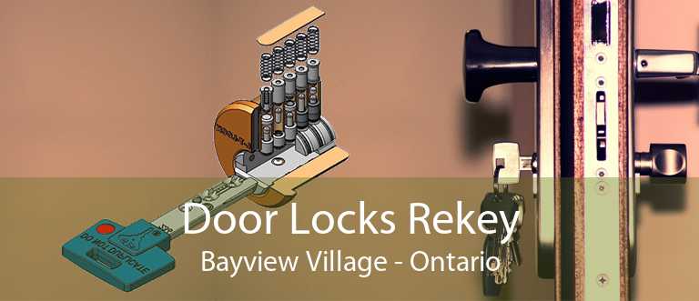 Door Locks Rekey Bayview Village - Ontario