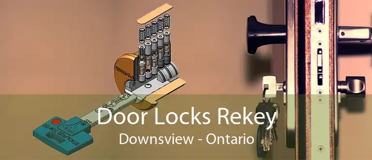 Door Locks Rekey Downsview - Ontario